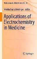 Applications of Electrochemistry in Medicine