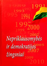 Nepriklausomybės ir demokratijos žingsniai: 1989–2010 metų kronika