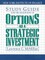 Study Guide for the 4th Edition of Options as a Strategic Investment