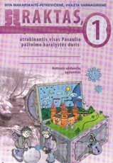 Raktas, atrakinantis visas Pasaulio pažinimo karalystės duris. Antrasis užduočių sąsiuvinis I klasei (2005)