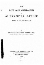The Life and Campaigns of Alexander Leslie