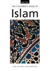 The Children's Book of Islam Part One