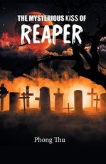 The Mysterious Kiss of Reaper