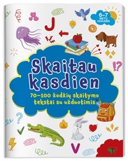 Skaitau kasdien. 70–100 žodžių skaitymo tekstai su užduotimis