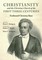 Christianity and the Christian Church of the First Three Centuries