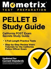 Pellet B Study Guide - California Post Exam Secrets Study Guide, 4 Full-Length Practice Tests, Step-By-Step Review Video Tutorials for the California