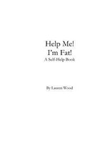 Help Me! I'm Fat!