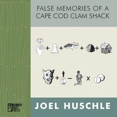 False Memories of a Cape Cod Clam Shack