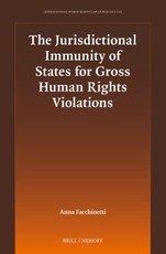 The Jurisdictional Immunity of States for Gross Human Rights Violations