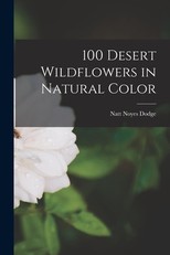 100 Desert Wildflowers in Natural Color