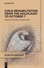 Child Rehabilitation from the Holocaust to October 7