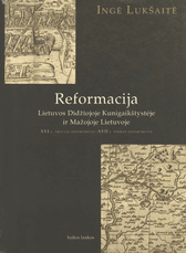 Reformacija Lietuvos Didžiojoje Kunigaikštystėje ir Mažojoje Lietuvoje: XVI a. trečias dešimtmetis–XVII a. pirmas dešimtmetis