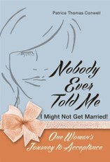 Nobody Ever Told Me I Might Not Get Married!