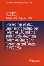 Proceedings of 2025 Engineering Technology Forum of CAE and the 10th Purple Mountain Forum on Smart Grid Protection and Control (PMF2025)