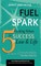 Fuel the Spark