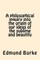 A philosophical inquiry into the origin of our ideas of the sublime and beautifu