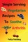 Single Serving Vegetarian Recipes to Soothe Arthritis