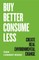 Buy Better Consume Less