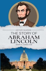 The Story of Abraham Lincoln