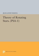 Theory of Rotating Stars. (Psa-1), Volume 1