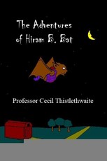 Adventures of Hiram B. Bat