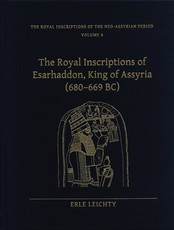 The Royal Inscriptions of Esarhaddon, King of Assyria (680-669 Bc)