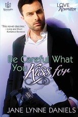 Be Careful What You Kiss For