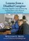 Lessons from a Disabled Caregiver
