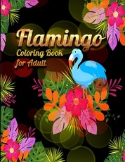 Flamingo Coloring Book for Adults