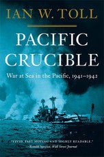 Pacific Crucible: War at Sea in the Pacific, 1941-1942 (Vol. 1)  (Pacific War Trilogy)