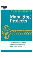 Managing Projects (HBR 20-Minute Manager Series)
