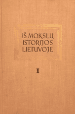 Iš mokslų istorijos Lietuvoje. I tomas