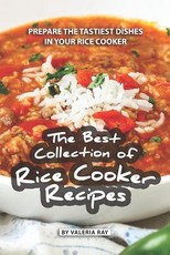 The Best Collection of Rice Cooker Recipes