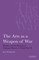 Arts as a Weapon of War, The