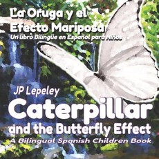 Caterpillar and the Butterfly Effect. La Oruga y el Efecto Mariposa