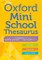 Dictionaries, O: Oxford Mini School Thesaurus