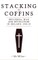 Stacking the coffins
