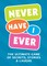 Never Have I Ever