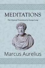 Meditations - The Classical Translation by George Long (Reader's Library Classics)