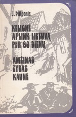 Kelionė aplink Lietuvą per 80 dienų. Amžinas žydas Kaune