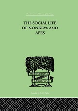 Zuckerman, S: Social Life Of Monkeys And Apes