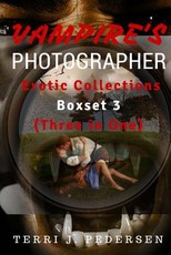 Vampires's Photographer Erotic Collections Boxset 3 (Three in One)