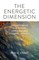 The Energetic Dimension