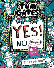 Tom Gates 08: Tom Gates:Yes! No. (Maybe...)