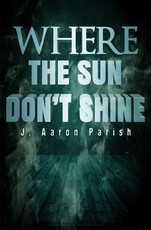 Where the Sun Don't Shine