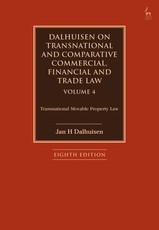 Dalhuisen on Transnational and Comparative Commercial, Financial and Trade Law Volume 4