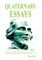 Quaternary Essays