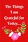 The Things I Am Grateful for Today