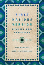 First Nations Version Psalms and Proverbs