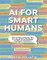 AI For Smart Humans